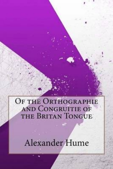 Picture of Of the Orthographie and Congruitie of the Britan T