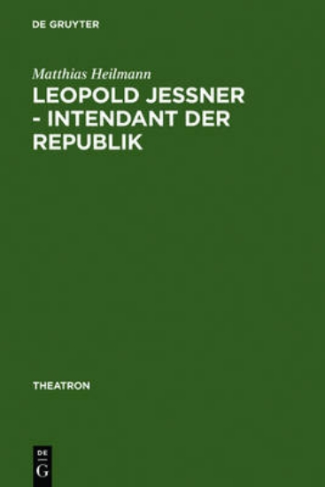 Picture of Leopold Jessner - Intendant der Republik