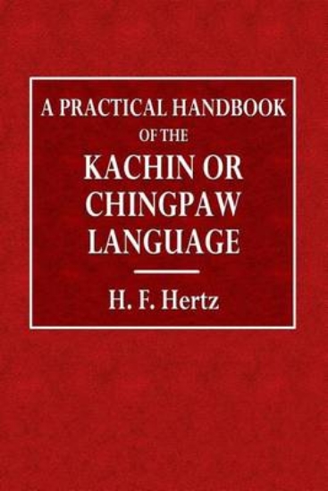 Picture of A Practical Handbook of the Kachin or Chingpaw Lan