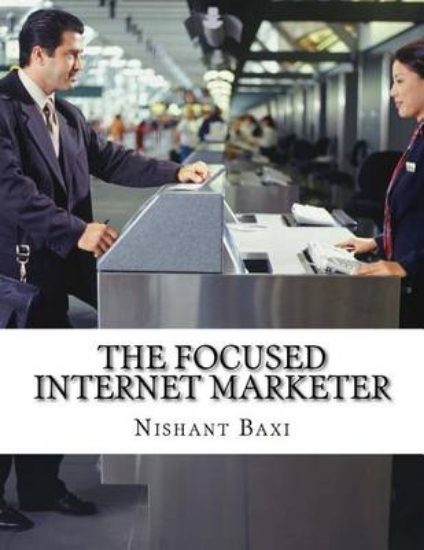 Picture of The Focused Internet Marketer