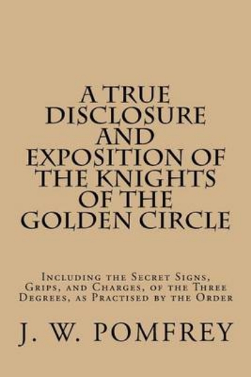 Picture of A True Disclosure and Exposition of the Knights of