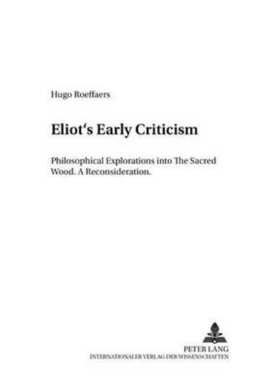 Picture of Eliot's Early Criticism