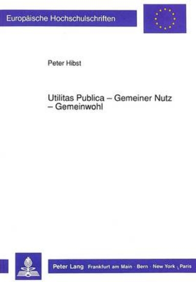 Picture of Utilitas Publica - Gemeiner Nutz - Gemeinwohl