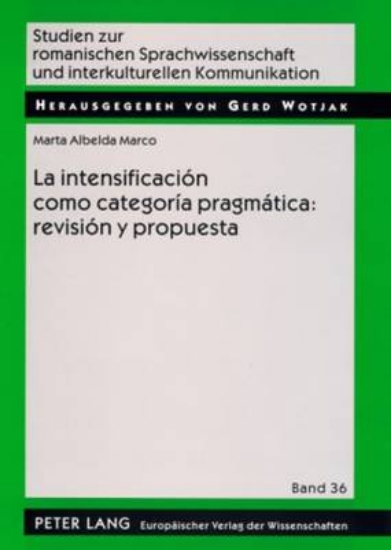 Picture of La Intensificacion Como Categoria Pragmatica: Revi