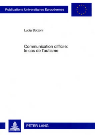 Picture of Communication Difficile: Le Cas de l'Autisme