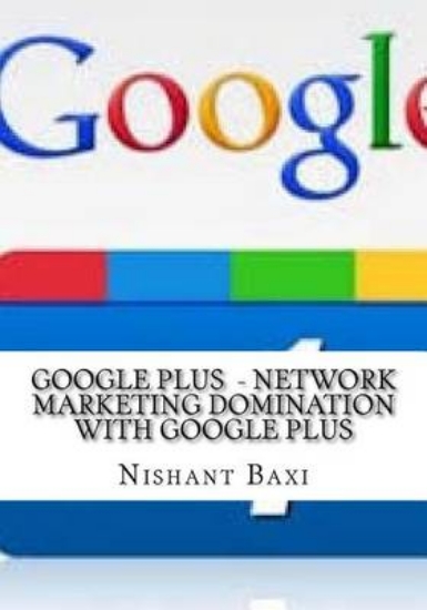 Picture of Google Plus - Network Marketing Domination with Go