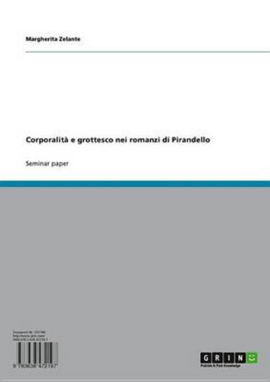 Picture of Corporalit E Grottesco Nei Romanzi Di Pirandello