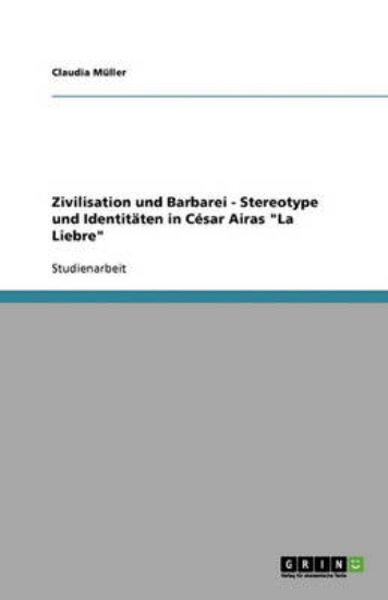 Picture of Zivilisation und Barbarei - Stereotype und Identit