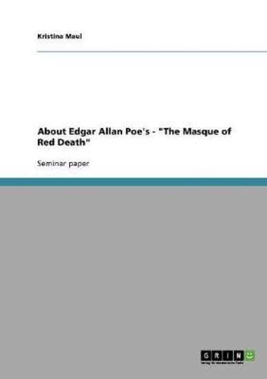 Picture of About Edgar Allan Poe's - The Masque of Red Death