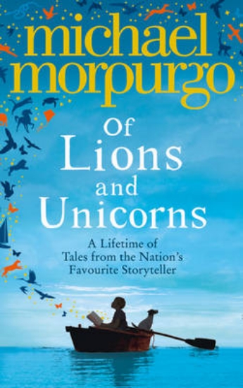 Picture of Of Lions and Unicorns: A Lifetime of Tales from th