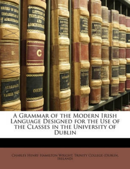 Picture of A Grammar of the Modern Irish Language Designed fo