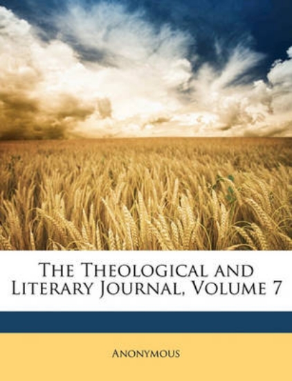 Picture of The Theological and Literary Journal, Volume 7