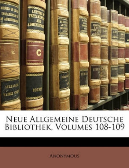 Picture of Neue Allgemeine Deutsche Bibliothek, Volumes 108-1