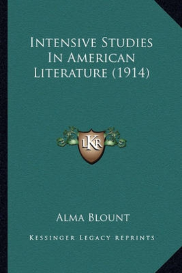 Picture of Intensive Studies in American Literature (1914) In