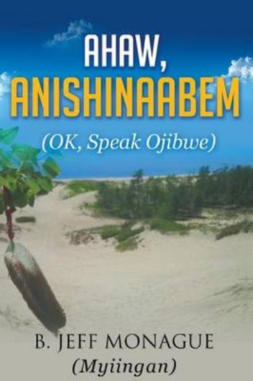 Picture of Ahaw, Anishinaabem (Ok, Speak Ojibwe)