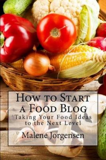 Picture of How to Start a Food Blog