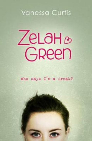 Picture of Zelah Green: Who Says I'm a Freak?