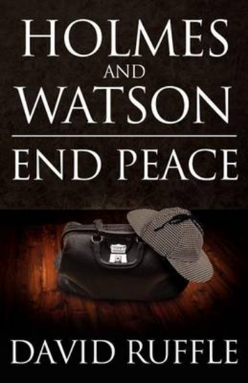 Picture of Holmes and Watson End Peace: A Novel of Sherlock H