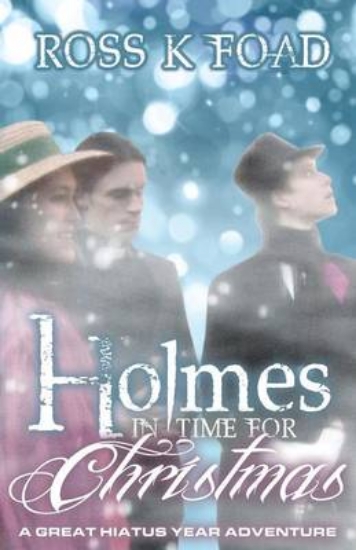 Picture of Holmes in Time for Christmas: A Great Hiatus Year