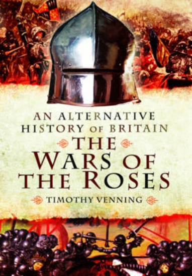 Picture of Alternative History of Britain: The War of the Ros