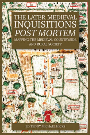 Picture of The Later Medieval Inquisitions Post Mortem - Mapp