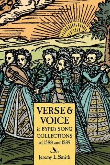 Picture of Verse and Voice in Byrd`s Song Collections of 1588