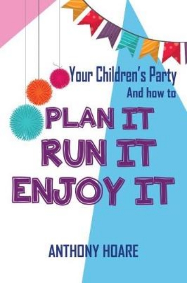 Picture of Your Children's Party and How to Plan it, Run it,