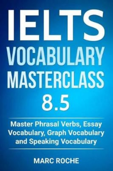 Picture of IELTS Vocabulary Masterclass 8.5. Master Phrasal V