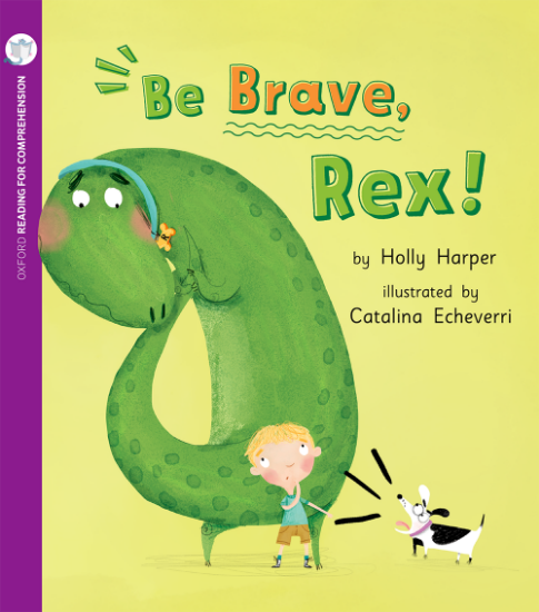 Picture of Be Brave, Rex!: Oxford Level 4: Pack of 6