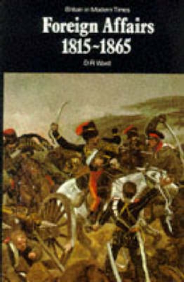 Picture of Foreign Affairs: 1815-65