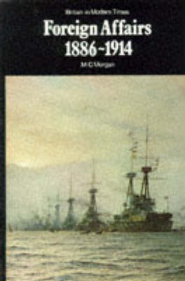 Picture of Foreign Affairs: 1886-1914