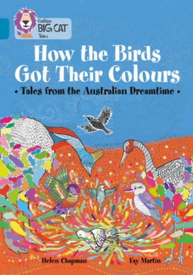 Picture of How the Birds Got Their Colours: Tales from the Au