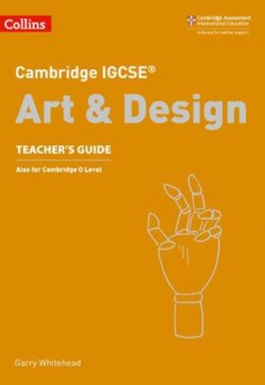 Picture of Cambridge IGCSE (TM) Art and Design Teacher's Guid