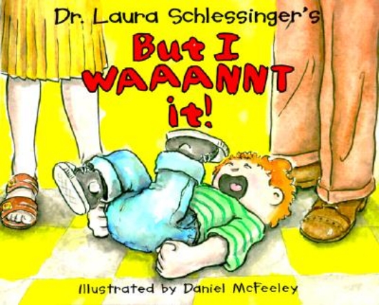 Picture of But I Waaannt it