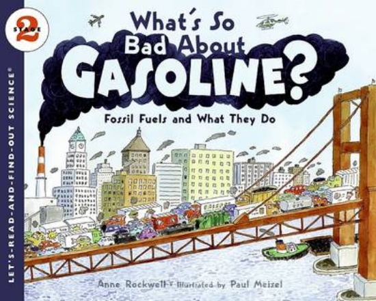 Picture of What's So Bad About Gasoline? Fossil Fuels and Wha