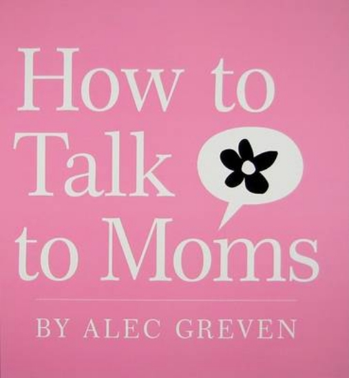 Picture of How to Talk to Moms