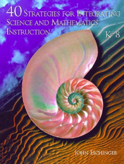 Picture of 40 Strategies for Integrating Science and Mathemat