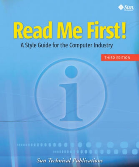 Picture of Read Me First! A Style Guide for the Computer Indu