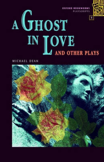 Picture of A Ghost in Love and Other Plays: 400 Headwords