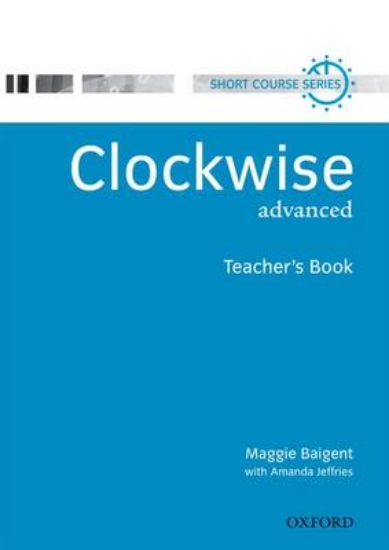 Picture of Clockwise: Advanced: Teacher's Book