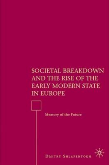 Picture of Societal Breakdown and the Rise of the Early Moder