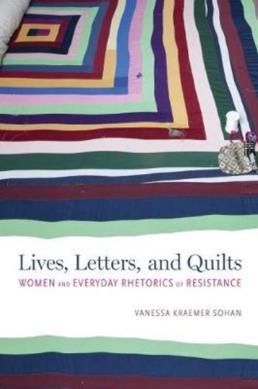 Picture of Lives, Letters, and Quilts