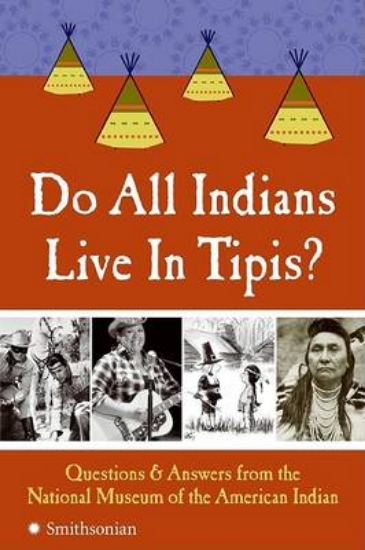 Picture of Do All Indians Live in Tipis?