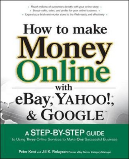 Picture of How to Make Money Online with eBay, Yahoo!, and Go