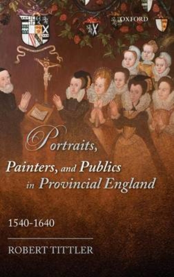 Picture of Portraits, Painters, and Publics in Provincial Eng