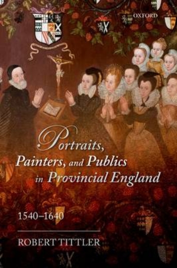 Picture of Portraits, Painters, and Publics in Provincial Eng