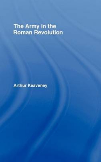 Picture of The Army in the Roman Revolution