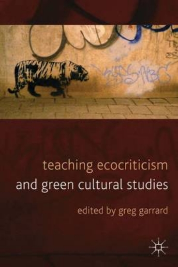 Picture of Teaching Ecocriticism and Green Cultural Studies