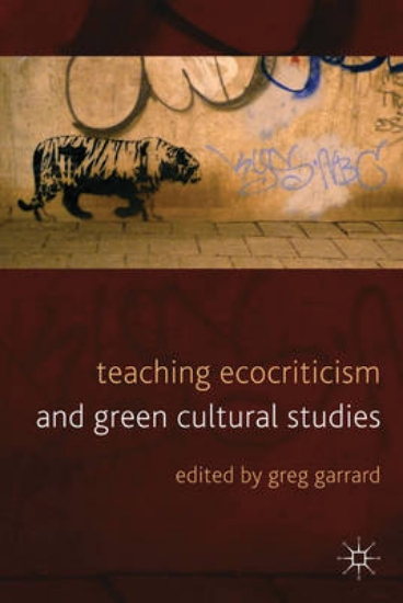 Picture of Teaching Ecocriticism and Green Cultural Studies