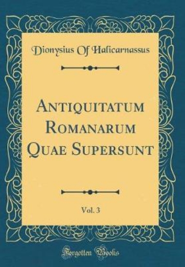 Picture of Antiquitatum Romanarum Quae Supersunt, Vol. 3 (Cla